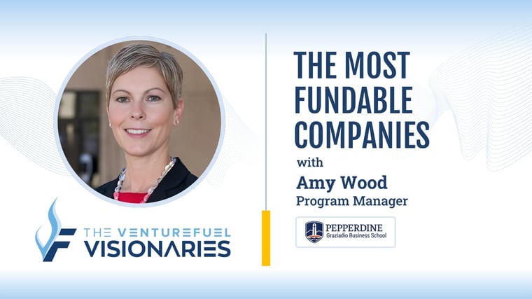 The Most Fundable Companies — Pepperdine Graziadio Business School Program Manager Amy Wood