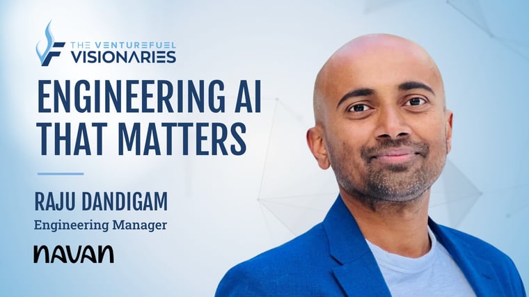 Engineering AI That Matters — Navan Engineering Manager Raju Dandigam