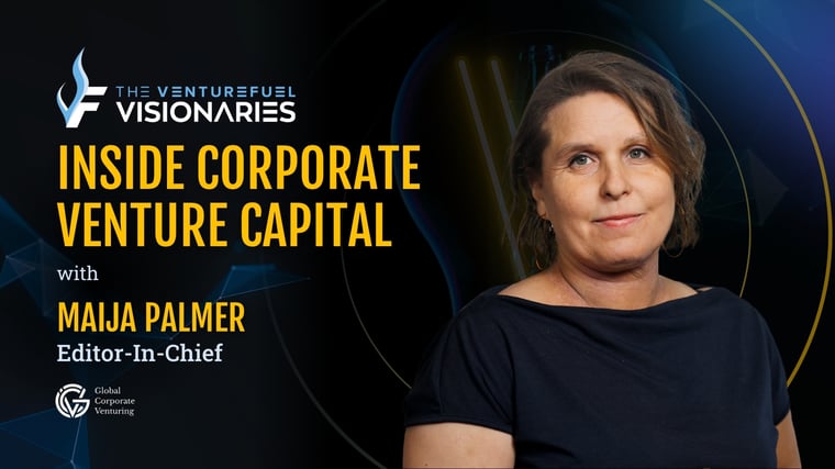 Inside Corporate Venture Capital — Editor-in-Chief of Global Corporate Venturing Maija Palmer